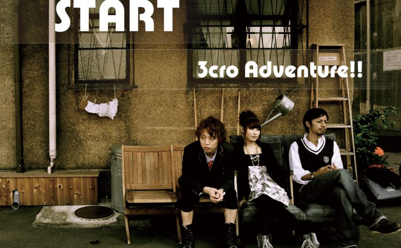 3cro Adventure!!さんの「START」